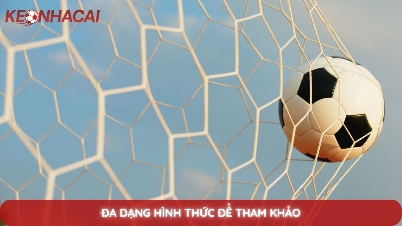 Kèo running - Kinh nghiệm bắt kèo rung hiệu quả khi trận đấu diễn ra 3 Đa dạng hình thức để tham khảo