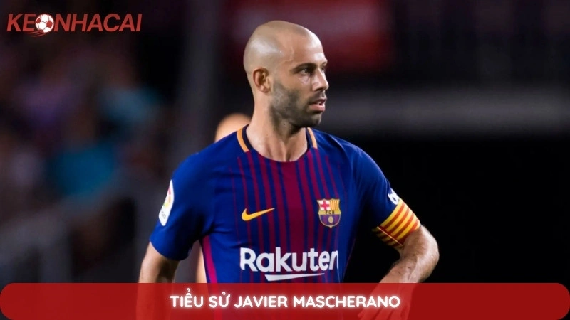 Tiểu Sử Javier Mascherano - Chiến binh thầm lặng của bóng đá Argentina 1 Tiểu Sử Javier Mascherano