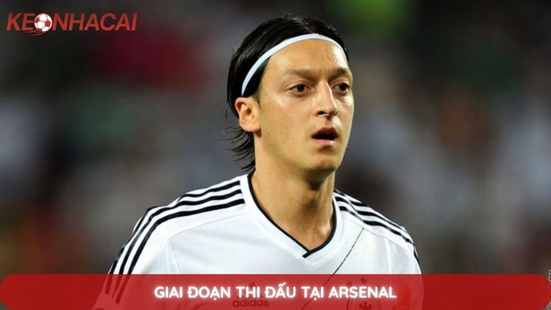 Tiểu sử Mesut Ozil - Sự nghiệp thăng trầm của "phù thủy" sân cỏ 3 Giai đoạn thi đấu tại Arsenal