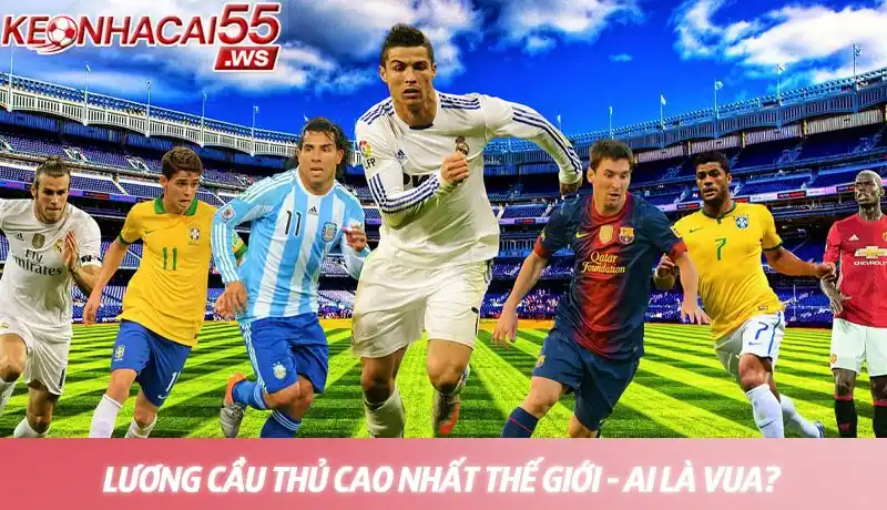 Lương cầu thủ cao nhất thế giới - Top siêu sao thu nhập khủng nhất 1 Bảng xếp hạng lương cầu thủ cao nhất thế giới 2025 - Ai là Vua?