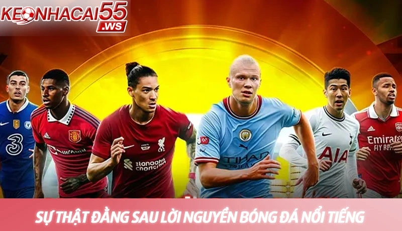 Lời nguyền bóng đá - Những câu chuyện bí ẩn và khó lý giải 4 Sự thật đằng sau lời nguyền bóng đá nổi tiếng