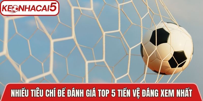 Top 5 Tiền Vệ Đáng Xem Nhất Trong Bóng Đá Hiện Đại 2 Nhiều tiêu chí để đánh giá top 5 tiền vệ đáng xem nhất